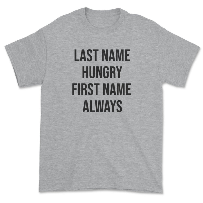 Last Name Hungry Tee