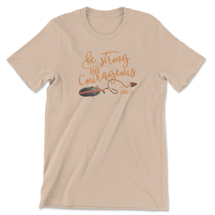 Be Strong and Courageous Tee