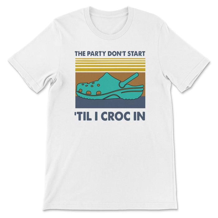 The Party Don’t Start 'Till I Croc In Retro Tee