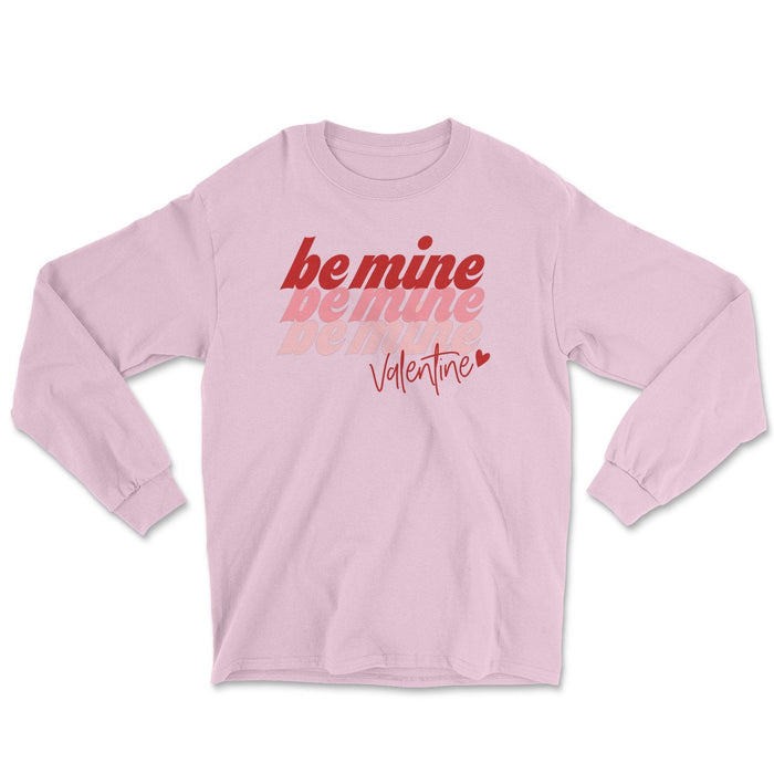 Be Mine Valentine Long Sleeve