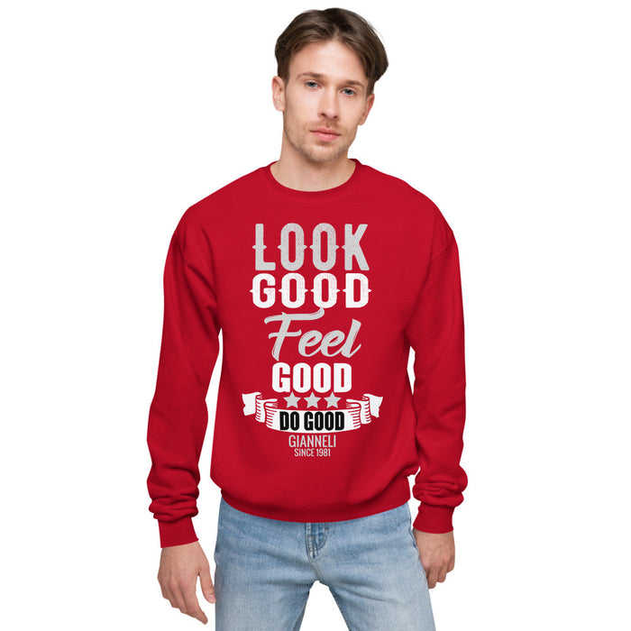 LOOK GOOD Unisex Fleece Sweatshirt by Gianneli