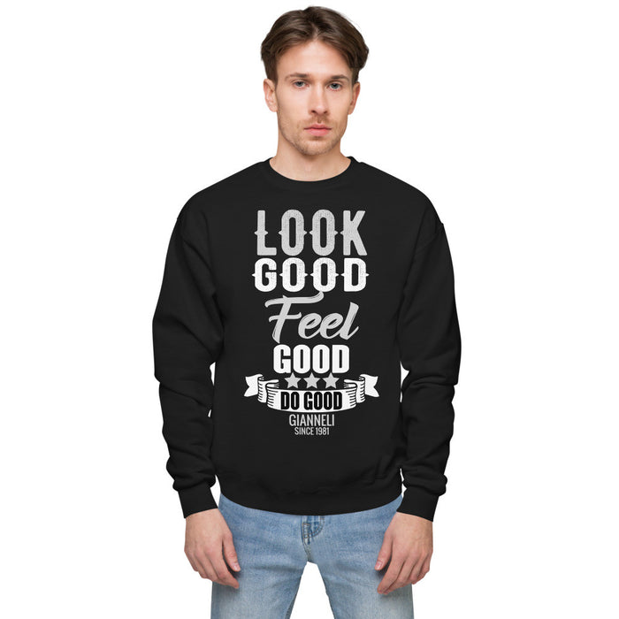 LOOK GOOD Unisex Fleece Sweatshirt by Gianneli